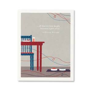 Pet Sympathy Card - “...all that we love deeply becomes a part of us.” —Helen Keller